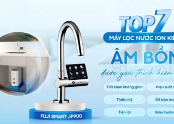 Top 7 máy lọc nước iON kiềm âm bồn được yêu thích hiện nay