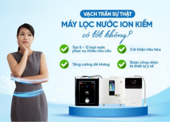 Máy lọc nước ion kiềm có thực sự tốt?